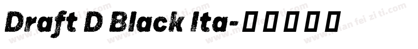 Draft D Black Ita字体转换